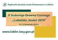 X SUBMISJA DREWNA CENNEGO "LUBELSKA JESIEŃ 2019"